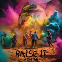 Raise It - Single - Azaryah