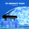 101 Midnight Piano Classics - After Dark Chill Jazz Relaxation, Piano Love Songs, Romantic Instrumental Music for Lovers - Instrumental Jazz Music Ambient, Amazing Chill Out Jazz Paradise & Soft Jazz Mood