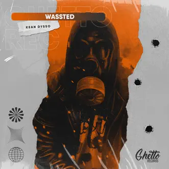 Wassted - Single by KEAN DYSSO album reviews, ratings, credits