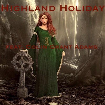 Highland Holiday (feat. Colin Grant Adams) - Single