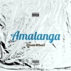 Amalanga (feat. Mafiaa Mbo & Too Sliceyy) - Single