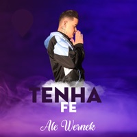 Tenha Fé - Single - Ale Wernek