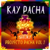 Kay Pacha - Proyecto Pacha Vol.1