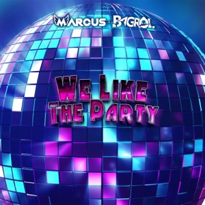 We Like the Party (feat. M@rcuS) - Single