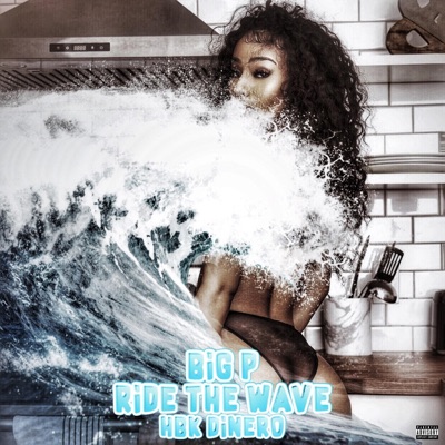 Ride the Wave (feat. HBK Dinero) - Single