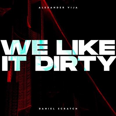 We Like It Dirty - Single