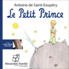 Le Petit Prince (Abridged) - Antoine de Saint-Exupéry