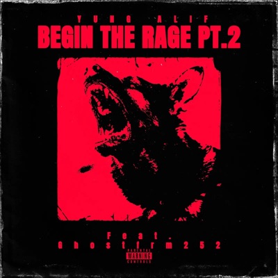 Begin the rage, Pt. 2 (feat. Ghostfrm252) - Single