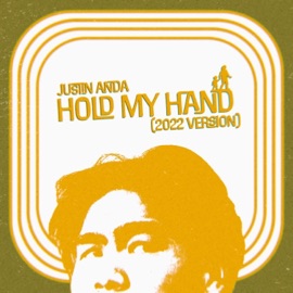 Hold My Hand Justin Anda
