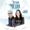 Stream & download Tenho Medo (feat. Mc Jorginho) - Single