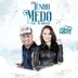 Tenho Medo (feat. Mc Jorginho) song reviews