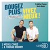 Bougez plus, vivez mieux ! - Michel Cymes & Kevin Mayer