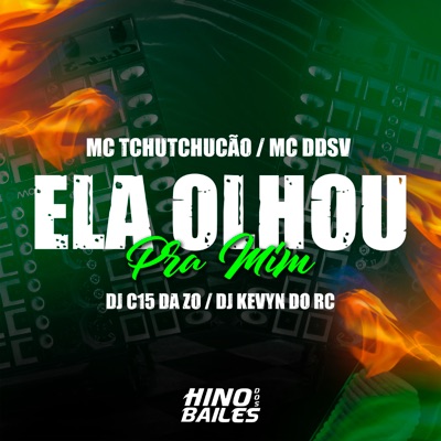 Ela Olhou pra Mim (feat. MC TCHUTCHUCÃO) - Single