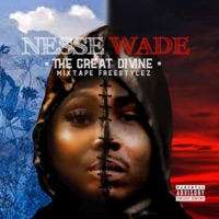 Nesee Wade: The Great Divine Mixtape Freestylez - Bud Wade