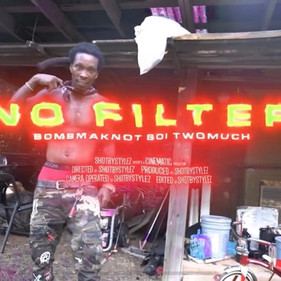 No Filter (feat. Bombmaknot Boi Twomuch) - Single