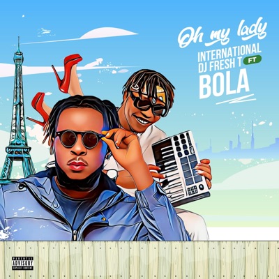 Oh my lady (feat. BOLA) - Single