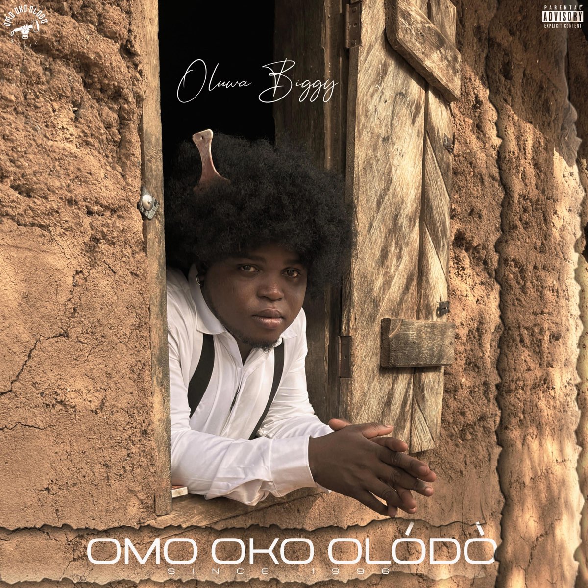 ‎omo Oko Olodo Album By Oluwa Biggy Apple Music