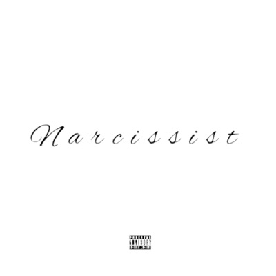 Narcissist - Single