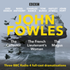 John Fowles: The Collector, The Magus & The French Lieutenant’s Woman - John Fowles