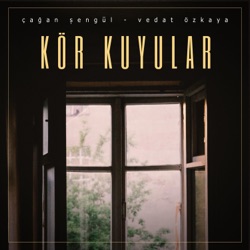 Kör Kuyular (feat. Çağan Şengül)