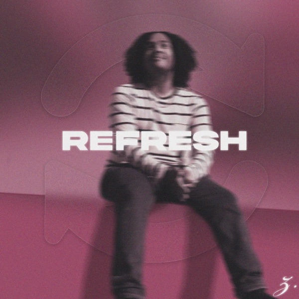 Refresh