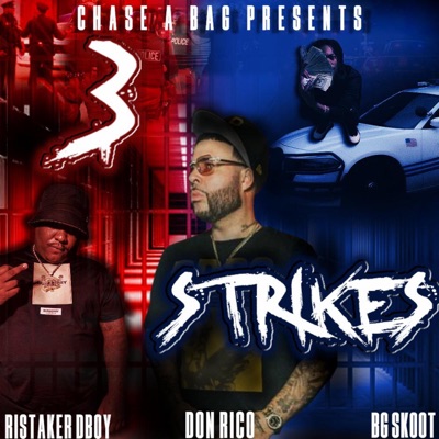 3 Strikes (feat. Risktaker D-Boy & BG Skoot) - Single