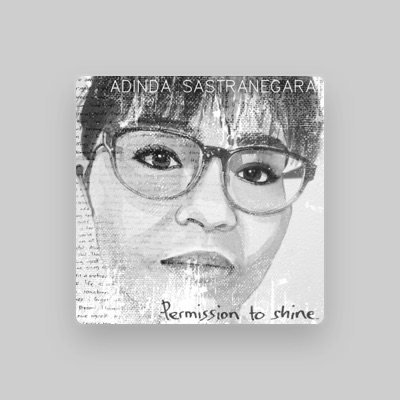Listen to Adinda Sastranegara, watch music videos, read bio, see tour dates & more!
