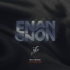 Enangnon (feat. Big Prince & KULTURE $ZN) - Single