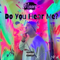 Do You Hear Me? (feat. Big Stund) - Single - Maars