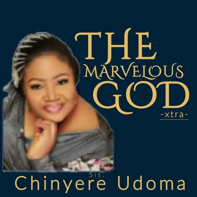 The Marvelous God (feat. Osinachi Nwachukwu & marvel Asha)