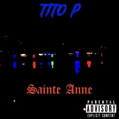 Sainte-Anne (feat. Prod by Yvngblake) - Single