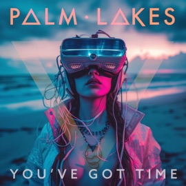 You’ve Got Time Palm Lakes
