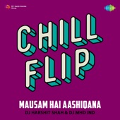 Mausam Hai Aashiqana (Chill Flip) artwork
