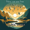 Now We Are Free - Vaiva Waka