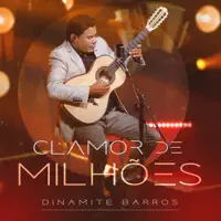 Clamor de Milhões — Dinamite Barros