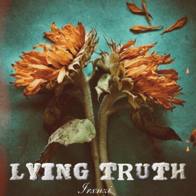 Lying Truth (feat. KamZ) - Single