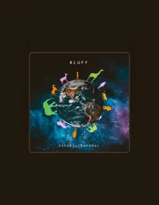 聆聽 Bluff、觀看音樂影片、閱讀小傳、查看巡演日期等！