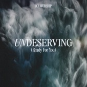 Undeserving (Ready For You) artwork