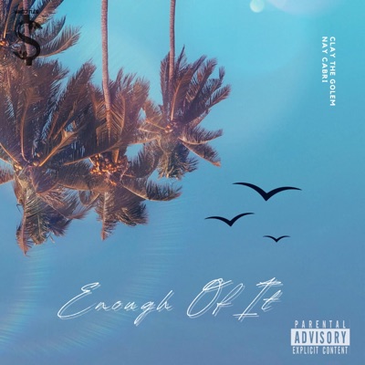 Enough Of It (feat. Nay Cabri) - Single