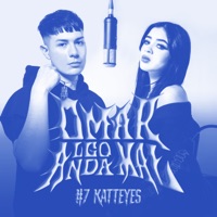 Katteyes  Omar Algo Anda Mal #7 - Single - Omar Varela & Katteyes