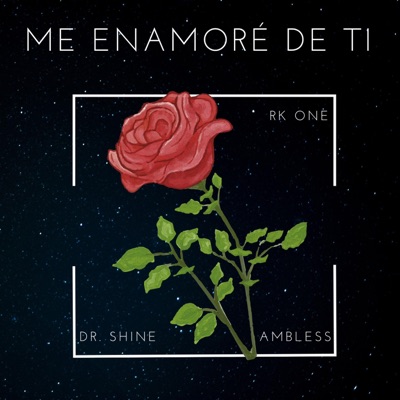 Me Enamoré De Ti (feat. Ambless, Dr. Shine & Area 417) - Single