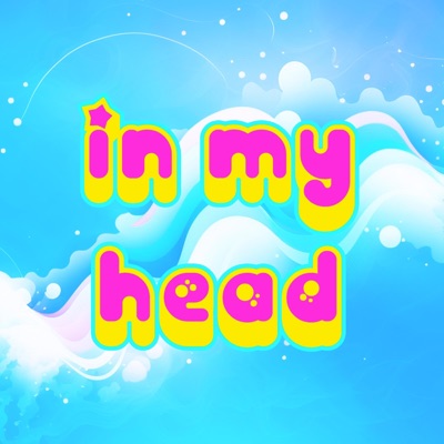 In My Head - Single