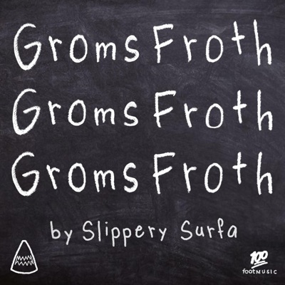 Groms Froth - Single