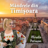 Mirela Petrean - Mândrele din Timișoara