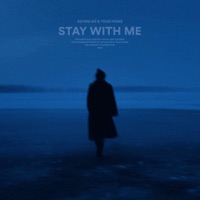 Stay With Me - Single - sevenlies & your home