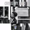 Stream & download Cross my mind - EP