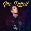 Fue Difícil - Single