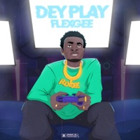 Dey Play - Single - Flex gee