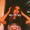 My Oh My (Sped Up) - Single