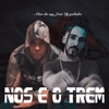 Nós É o Trem (feat. Dj Galinha) - Single